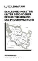 Schleswig-Holstein Unter Besonderer Beruecksichtigung Des Programm Nord