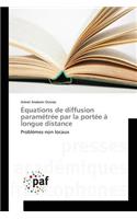 Équations de Diffusion Paramétrée Par La Portée À Longue Distance: (Omn.Pres.Franc.)