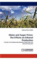 Maize and Sugar Prices: The Effects on Ethanol Production