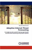 Adaptive Internet Threat Forecasting