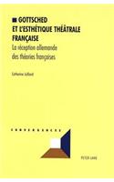Gottsched Et l'Esthétique Théâtrale Française