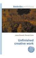 Unfinished Creative Work