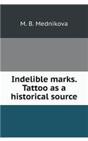 Indelible marks. Tattoo as a historical source