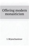Offering modern monasticism