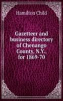 Gazetteer and business directory of Chenango County, N. Y., for 1869-70