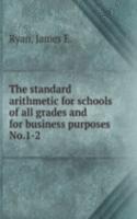 THE STANDARD ARITHMETIC FOR SCHOOLS OF