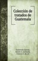 Coleccion de tratados de Guatemala