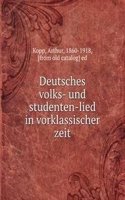 Deutsches volks- und studenten-lied in vorklassischer zeit