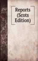 Reports (Scots Edition)