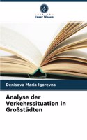 Analyse der Verkehrssituation in Großstädten