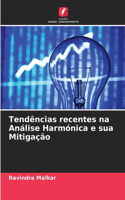 Tendências recentes na Análise Harmónica e sua Mitigação