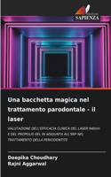 bacchetta magica nel trattamento parodontale - il laser