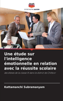 étude sur l'intelligence émotionnelle en relation avec la réussite scolaire