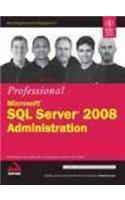 Professional Microsoft Sql Server 2008 Administration: Database Management, General
