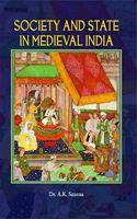 Society and State in Medieval India