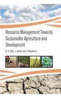 Resource Management Towards Sustainable Agriculture And Development