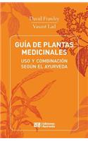 Guia de Plantas Medicinales - USO y Combinacion Segun El Ayurveda