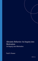 Altruistic Behavior: An Inquiry Into Motivation