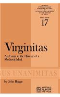 Virginitas: An Essay in the History of a Medieval Ideal