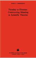 Faraday to Einstein: Constructing Meaning in Scientific Theories