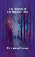 Professor at the Breakfast-Table