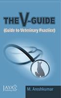 The V Guide (Guide to Veterinary Practice)