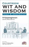 Courtroom Wit and Wisdom: True & Anecdotal