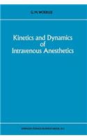 Kinetics and Dynamics of Intravenous Anesthetics
