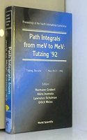 Path Integrals from Mev to Mev: Tutzing '92 - Proceedings of the Fouth International Conference