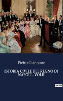 Istoria Civile del Regno Di Napoli - Volii