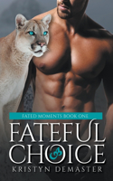 Fateful Choice