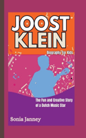 Joost Klein: The Fun and Creative Story of a Dutch Music Star (Biography For Kids)