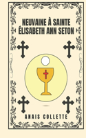 Neuvaine à Sainte Élisabeth Ann Seton