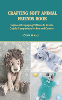 Crafting Soft Animal Friends Book