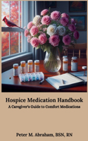 Hospice Medication Handbook