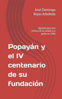 Popayán y el IV centenario de su fundación