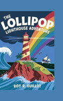 The Lollipop Lighthouse Adventure