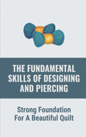 Fundamental Skills Of Designing And Piercing: Strong Foundation For A Beautiful Quilt: Crocheting Boot Cuffs