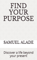 Find Your Purpose