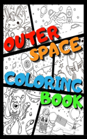 Outer Space Coloring Book: +31 Funny Astronomy Facts Educational Coloring Book for Kids Ages 4-12 Filled with Planets, Astronauts, Space Ships, Rockets and more