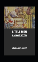 Little Men (Little Women Trilogy #2) Annotated