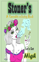 Let's Get High Stoner's a Cannabis Coloring Book