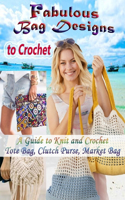 Fabulous Bag Designs to Crochet