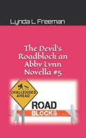 Devil's Roadblock an Abby Lynn Novella #5