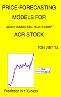 Price-Forecasting Models for Acres Commercial Realty Corp ACR Stock