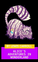 Alice's Adventures in Wonderland by Lewis Carroll