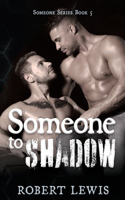 Someone to Shadow: (5 Someone to Love)