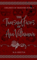 Thousand Faces of Ana Villanueva