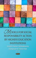 Models for Social Responsibility Action by Higher Education Institutions (Education in a Competitive and Globalizing World)