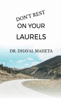 Don't Rest on Your Laurels